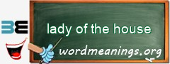 WordMeaning blackboard for lady of the house